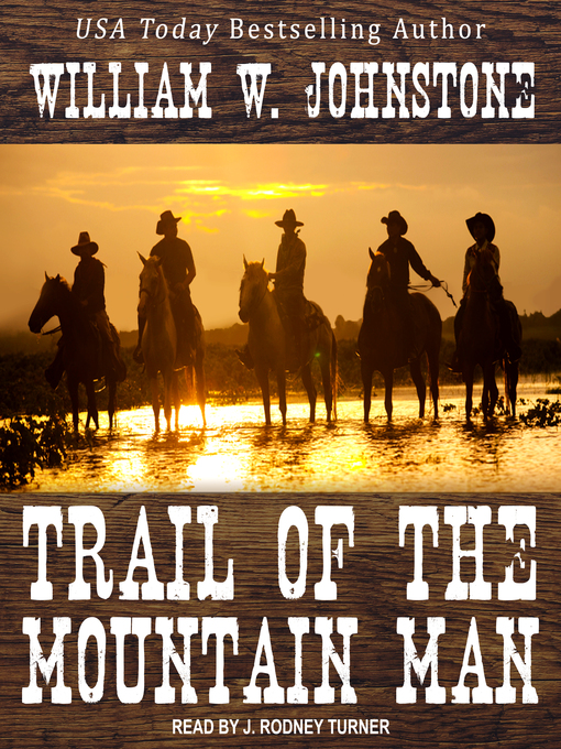 Title details for Trail of the Mountain Man by William W. Johnstone - Available